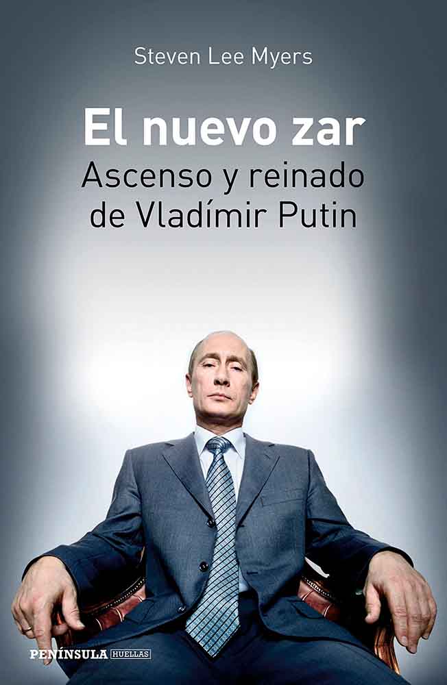 "El nuevo zar. Ascenso y reinado de Vladimir Putin", de Steven Lee Myers. Cortesía