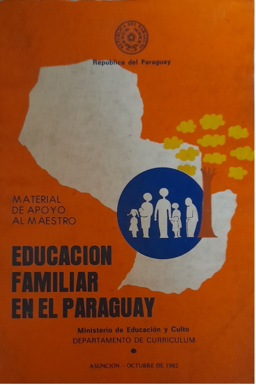 Material para el magisterio sobre Educación familiar en el Paraguay, 1982.