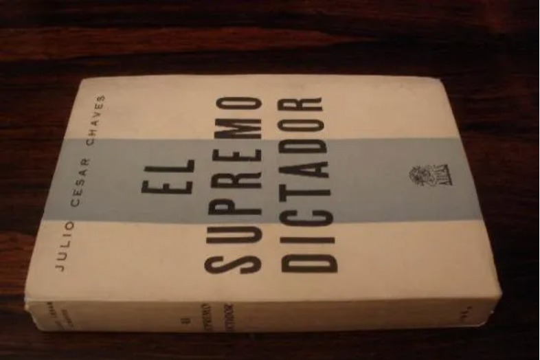 Julio César Cháves. El Supremo Dictador. Cortesía