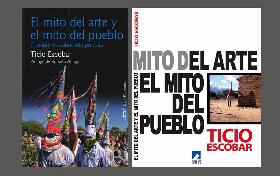 Otras ediciones de El mito del arte, el mito del pueblo, de Ticio Escobar. Cortesía