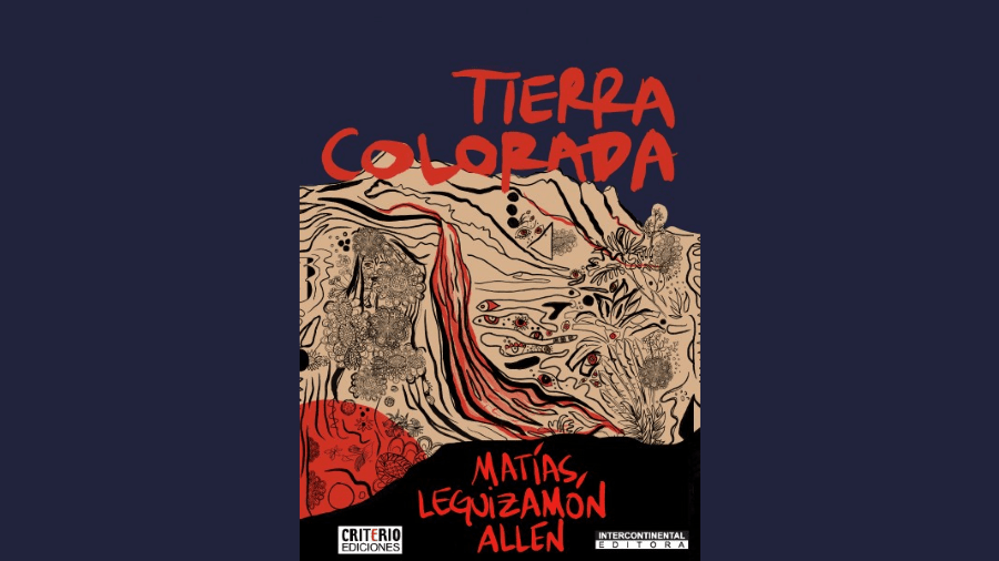 Portada del libro "Tierra Colorada", de Matías Leguizamón Allen (Criterio Ediciones/Intercontinental Editora). Cortesía