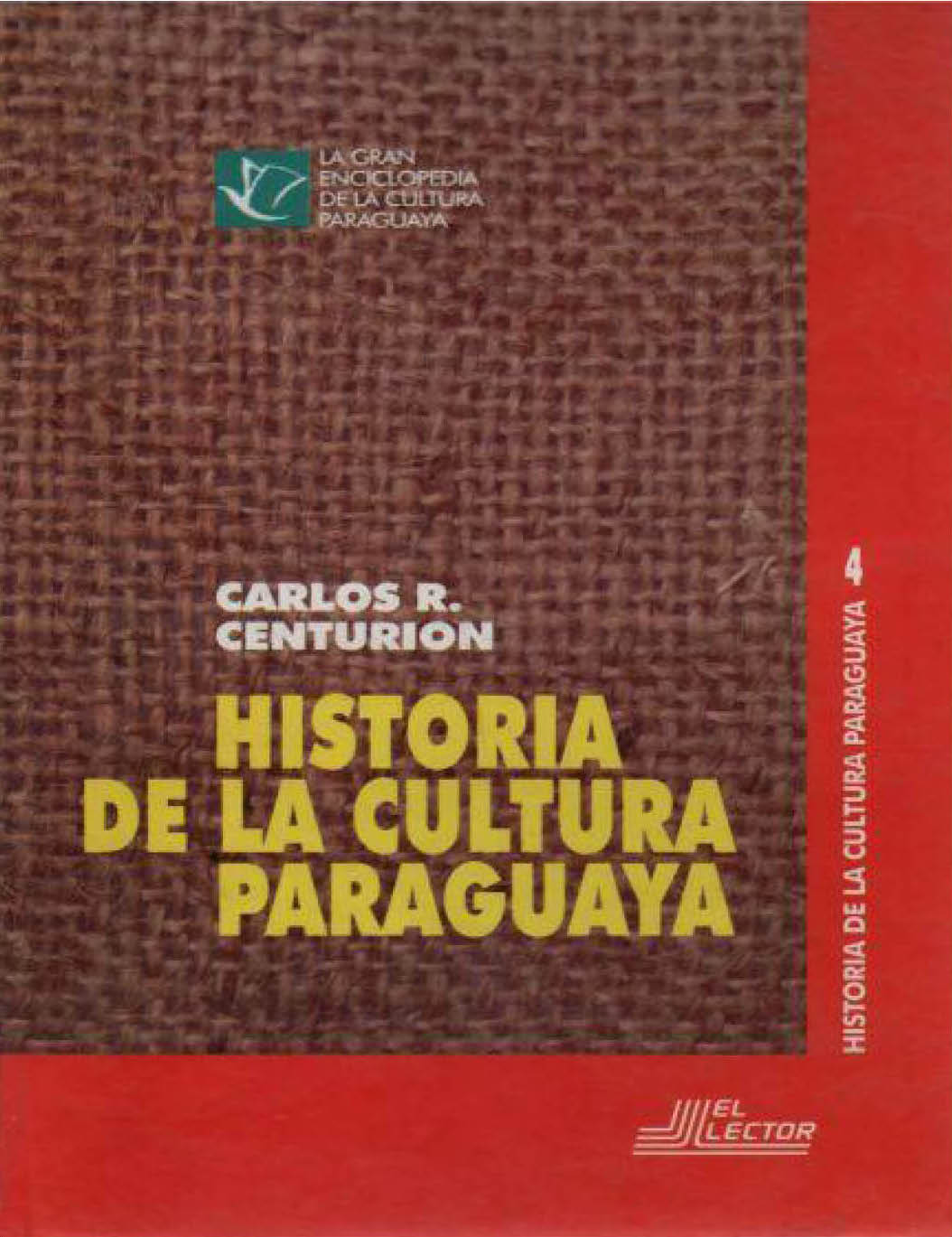 Carlos R. Centurión, Historia de la Cultura Paraguaya, Tomo 4, La Gran Enciclopedia de la Cultura Paraguaya, El Lector, Asunción, 1997. 