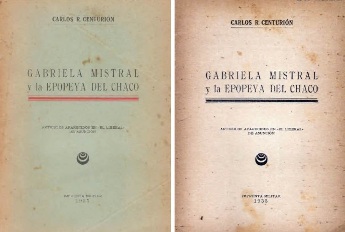 Carlos R. Centurión, Gabriela Mistral y la Epopeya del Chaco, 1935. Artículos aparecidos en El Liberal, Asunción. 