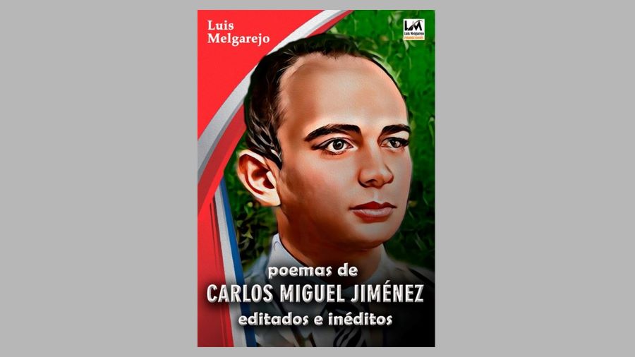 Portada del libro "Poemas de Carlos Miguel Jiménez. Editados e inéditos", de Luis Melgarejo. Cortesía